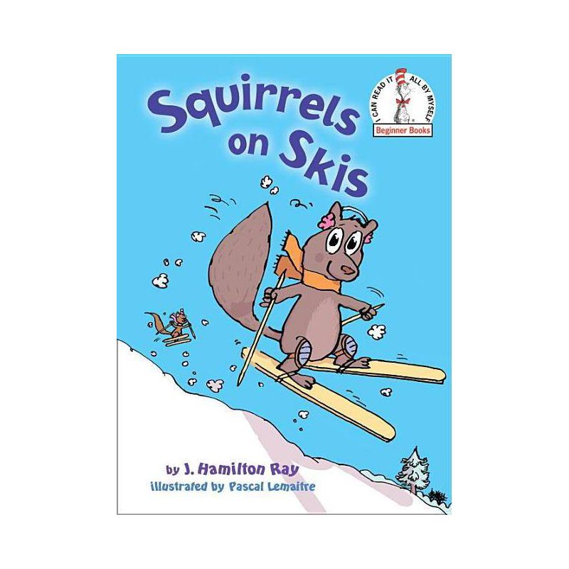 Squirrels on Skis ( Beginner Books) (Hardcover) by J. Hamilton Ray, 1 of 2