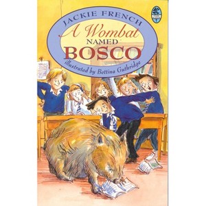 Wombat Named Bosco - by  Jackie French (Paperback) - 1 of 1