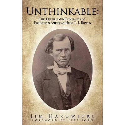 Unthinkable - by  Jim Hardwicke (Paperback)