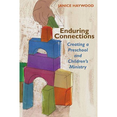 Enduring Connections - (Columbia Partnership Leadership) by  Janice Haywood (Paperback)