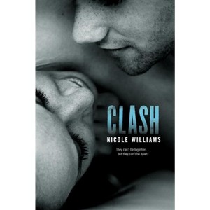 Clash - (Crash) by  Nicole Williams (Paperback) - 1 of 1