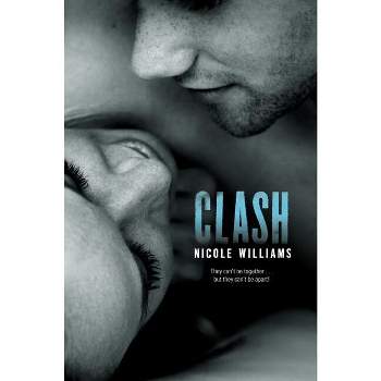 Clash - (Crash) by  Nicole Williams (Paperback)