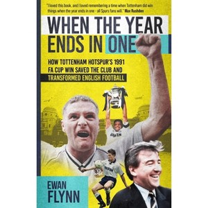 When the Year Ends in One - by  Ewan Flynn (Hardcover) - 1 of 1