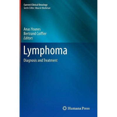 Lymphoma - (Current Clinical Oncology) by  Anas Younes & Bertrand Coiffier (Hardcover)