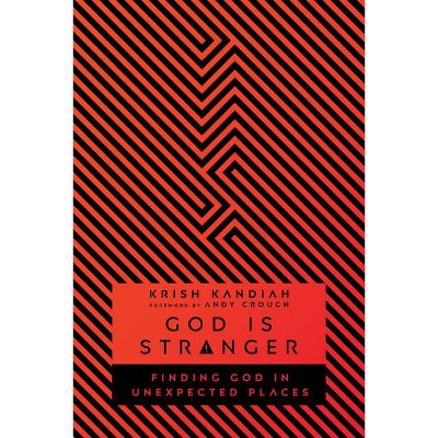 God Is Stranger - by  Krish Kandiah (Paperback)