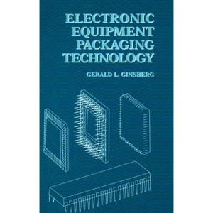 Electronic Equipment Packaging Technology - by  Gerald L Ginsberg (Hardcover) - 1 of 1