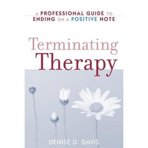 Terminating Therapy - by  Denise D Davis (Paperback) - 1 of 1