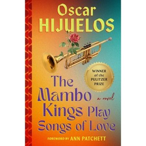 Mambo Kings Play Songs of Love - by  Oscar Hijuelos (Paperback) - 1 of 1