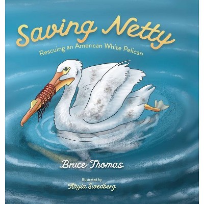 Saving Netty - by  Bruce Thomas (Hardcover)