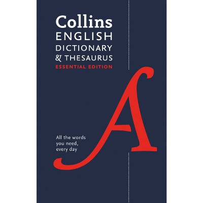Collins English Dictionary and Thesaurus Essential Edition - (Collins Essential Editions) 2nd Edition by  Collins Dictionaries (Hardcover)