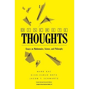 Discrete Thoughts - 2nd Edition by  Mark Kac & Gian-Carlo Rota & Jacob T Schwartz (Paperback) - 1 of 1