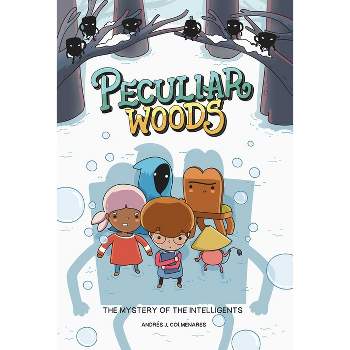 Peculiar Woods: The Mystery of the Intelligents - by Andrés J Colmenares