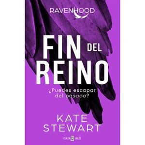 Fin del Reino: ¿Puedes Escapar del Pasado? / The Finish Line: The Evolution of a King - (Trilogía Ravenhood) by  Kate Stewart (Paperback) - 1 of 1