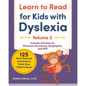 Learn to Read for Kids with Dyslexia, Volume 2 - (Phonics Makes Readers) by  Hannah Braun (Paperback) - 1 of 1