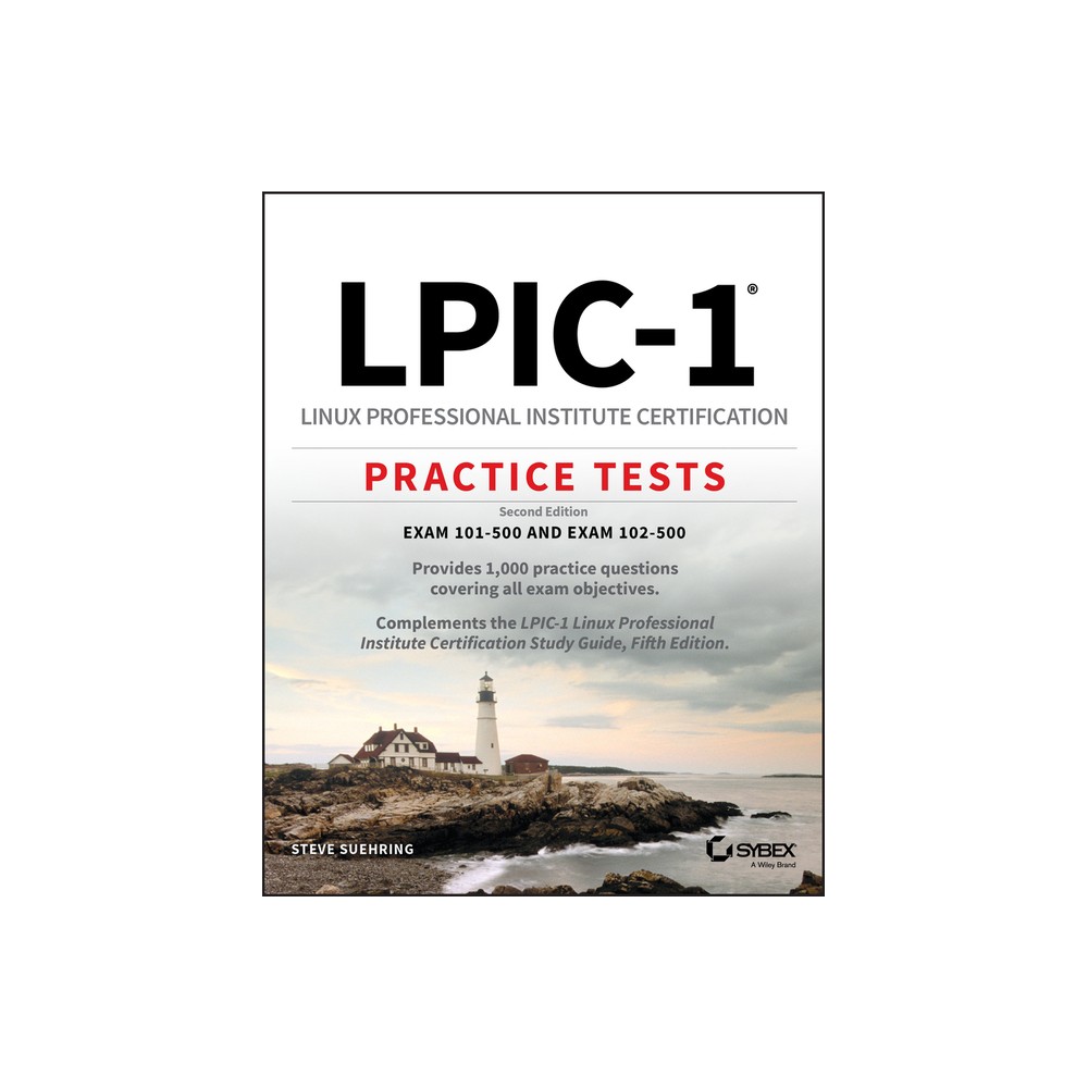 LPIC-1 Linux Professional Institute Certification Practice Tests - 2nd Edition by Steve Suehring (Paperback)