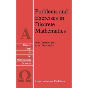 Problems and Exercises in Discrete Mathematics - (Texts in the Mathematical Sciences) by  G P Gavrilov & A a Sapozhenko (Hardcover) - 1 of 1