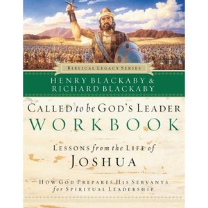 Called to Be God's Leader Workbook - (Biblical Legacy) by  Henry Blackaby & Richard Blackaby (Paperback) - 1 of 1