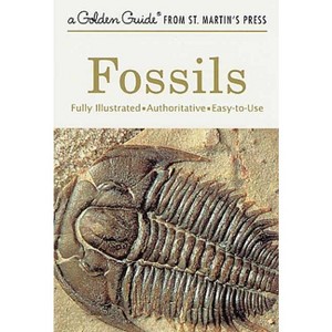 Fossils - (Golden Guide from St. Martin's Press) by  Frank H T Rhodes & Paul R Shaffer & Herbert S Zim (Paperback) - 1 of 1