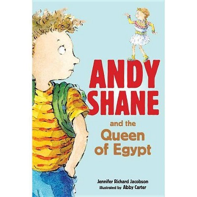 Andy Shane and the Queen of Egypt - by  Jennifer Richard Jacobson (Paperback)