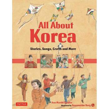 All about Korea - by  Ann Martin Bowler (Hardcover)