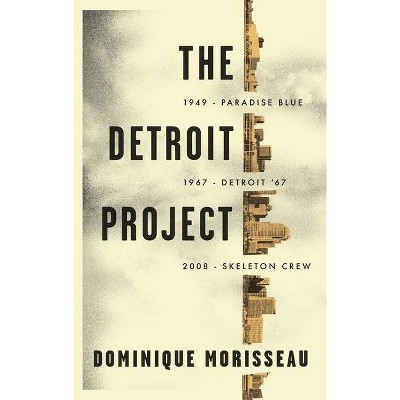 The Detroit Project - by  Dominique Morisseau (Paperback)