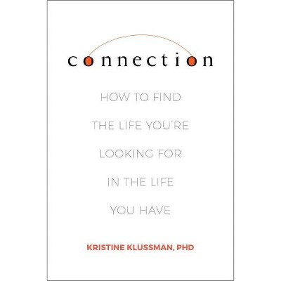 Connection - by  Kristine Klussman (Hardcover)