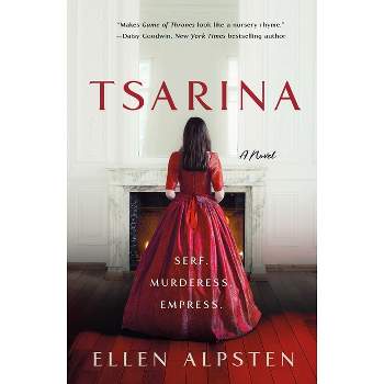 Tsarina - by  Ellen Alpsten (Paperback)