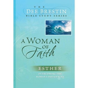 A Woman of Faith - (Dee Brestin's) by  Dee Brestin (Paperback) - 1 of 1