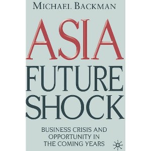 Asia Future Shock - by  M Backman (Hardcover) - 1 of 1