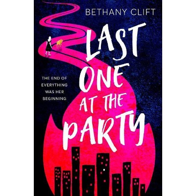 Last One at the Party - by  Bethany Clift (Hardcover)