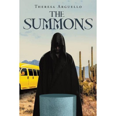 The Summons - by  Theresa Arguello (Paperback)