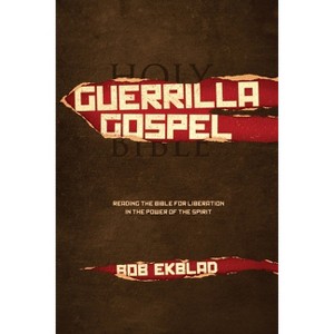 Guerrilla Gospel - by  Bob Ekblad (Paperback) - 1 of 1