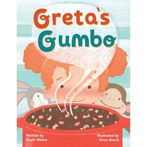 Greta's Gumbo - by  Gayle Webre (Hardcover) - 1 of 1