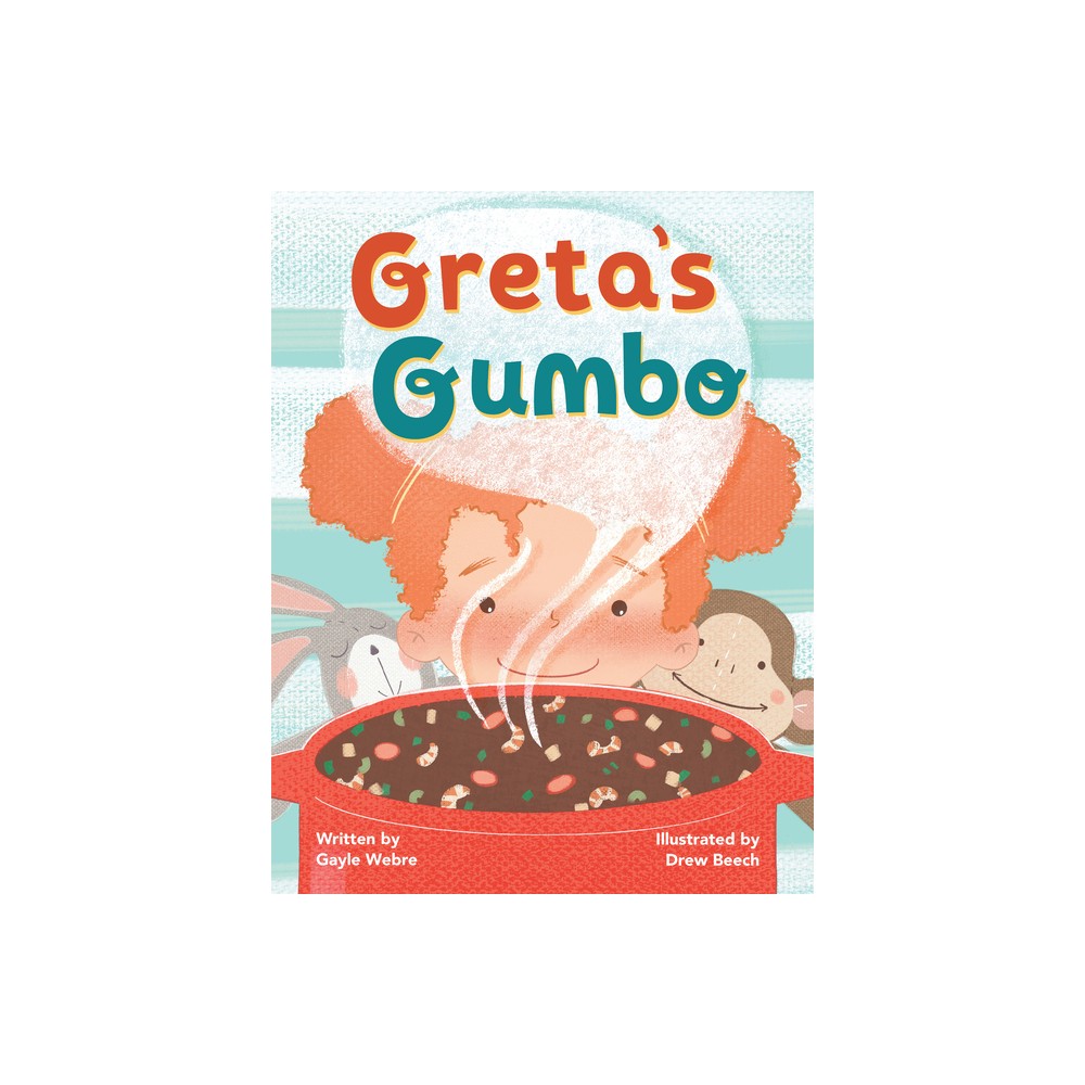 Gretas Gumbo - by Gayle Webre (Hardcover)