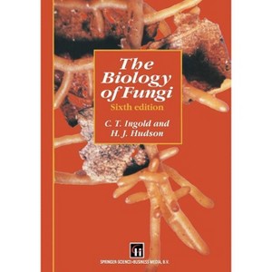 The Biology of Fungi - 6th Edition by  C T Ingold (Paperback) - 1 of 1