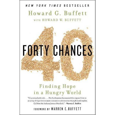 40 Chances - by  Howard G Buffett (Paperback)