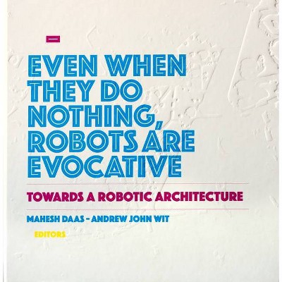 Towards a Robotic Architecture - (Hardcover)