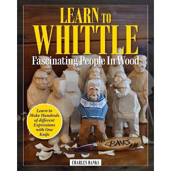 Anyone Can Whittle!: Carve Wood, Soap, Golf Balls & More in 30+ Easy Projects [Book]