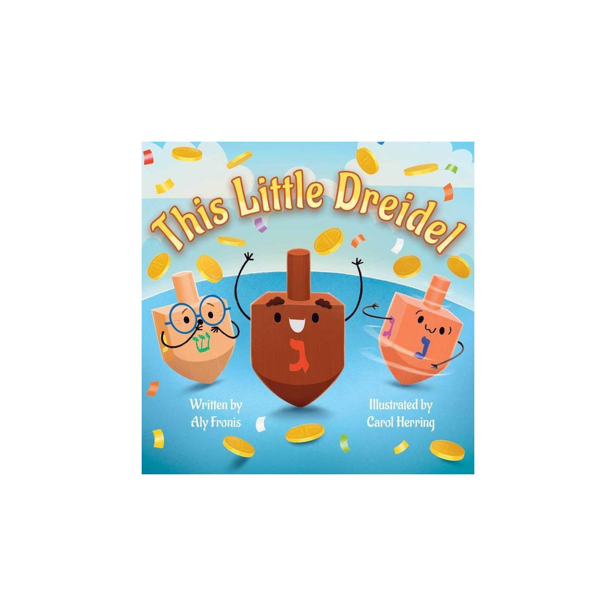 This Little Dreidel - (Sing Along Nursery Rhymes) by  Aly Fronis (Board Book)