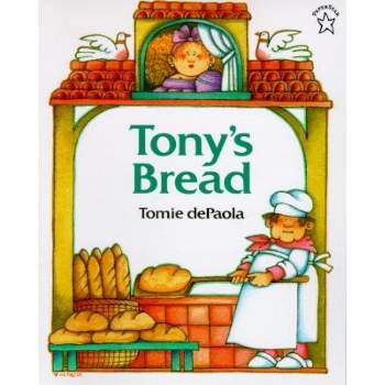 Tony's Bread - (Paperstar Book) by  Tomie dePaola (Paperback)