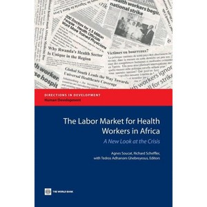 The Labor Market for Health Workers in Africa - (Directions in Development - Human Development) (Paperback) - 1 of 1