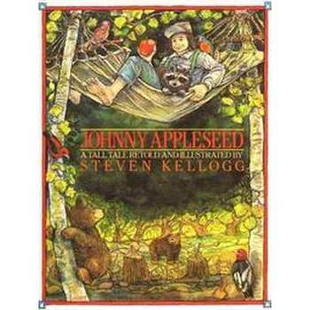 Johnny Appleseed - by  Steven Kellogg (Hardcover)