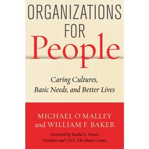 Organizations for People - by  Michael O'Malley & William F Baker (Hardcover) - 1 of 1