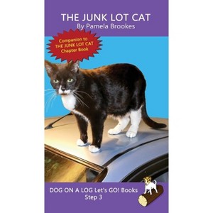 The Junk Lot Cat - (Dog on a Log Let's Go! Books) by  Pamela Brookes (Hardcover) - 1 of 1