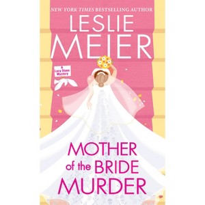 Mother of the Bride Murder - (Lucy Stone Mystery) by Leslie Meier - 1 of 1