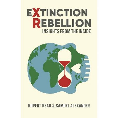 Extinction Rebellion - by  Rupert Read (Paperback)