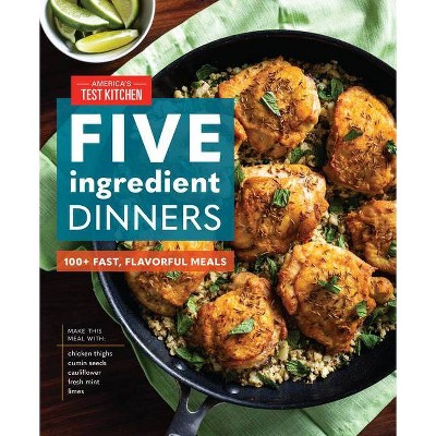 Five-Ingredient Dinners - by  America's Test Kitchen (Hardcover)