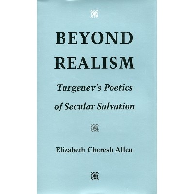 Beyond Realism - by  Elizabeth Cheresh Allen (Hardcover)