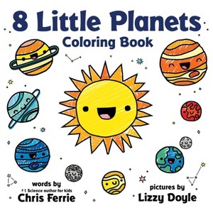 8 Little Planets Coloring Book - by  Chris Ferrie (Paperback) - 1 of 1