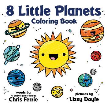 8 Little Planets Coloring Book - by  Chris Ferrie (Paperback)